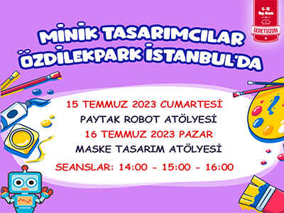 Minik Tasarımcılar ÖzdilekPark İstanbul'da