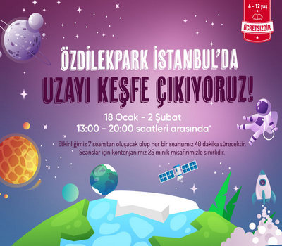 ÖzdilekPark İstanbul'da Uzayı Keşfe Çıkıyoruz!