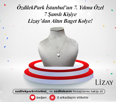 ÖzdilekPark İstanbul’dan Lizay Altın Baget Kolye Hediye!