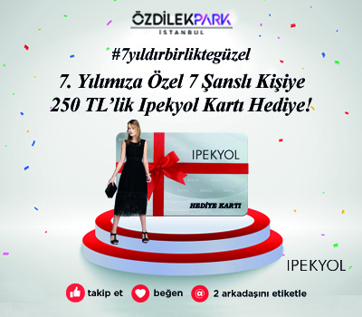 ÖzdilekPark İstanbul'dan 7 Kişiye Ipekyol Kartı Hediye!