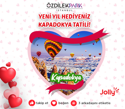 ÖzdilekPark İstanbul'dan Sevgililer Günü Hediyesi Kapadokya Tatili!