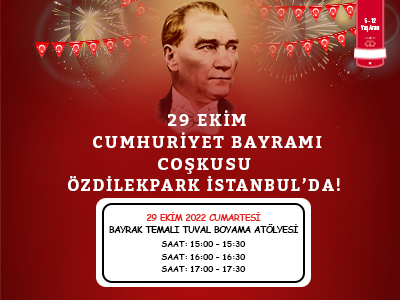 29 Ekim Cumhuriyet Bayramı Coşkusu ÖzdilekPark İstanbul'da