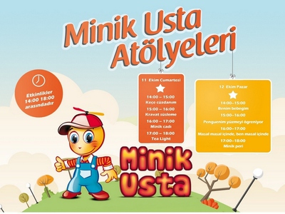 Minik Usta Atölyeleri 11 - 12 Ekim