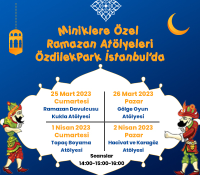 Miniklere Özel Ramazan Atölyeleri ÖzdilekPark İstanbul'da