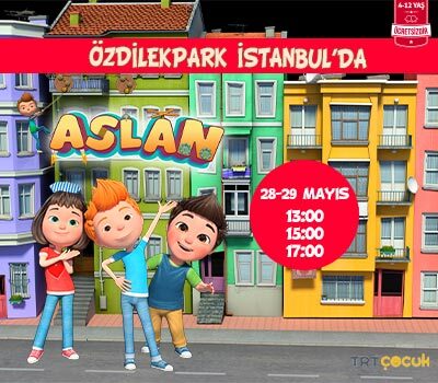 Aslan ve arkadaşları ÖzdilekPark İstanbul'da