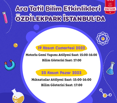 Ara Tatil Bilim Etkinlikleri ÖzdilekPark İstanbul'da!
